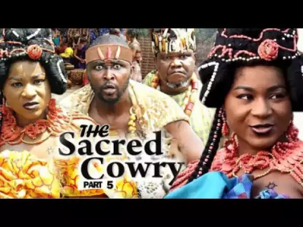 THE SACRED COWRY PART 5 - 2019 Nollywood Movie